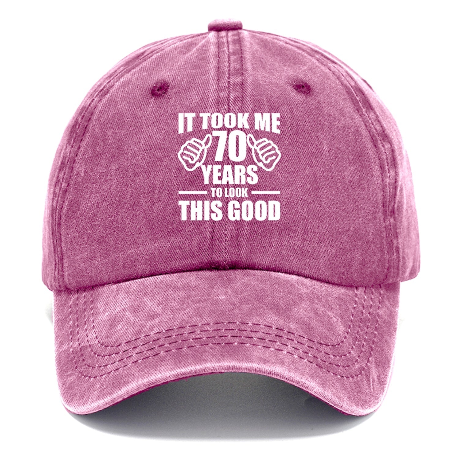 It Took Me 70 Years To Look This Good Classic Cap