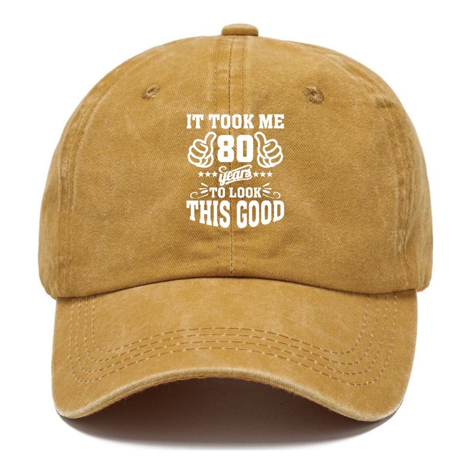 It Took Me 80 Years To Look This Good Classic Cap