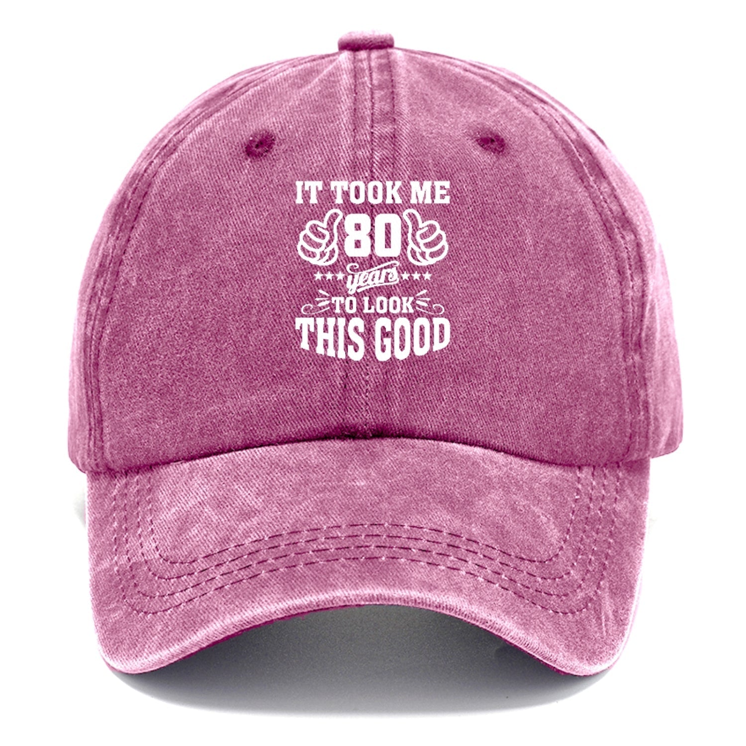 It Took Me 80 Years To Look This Good Classic Cap