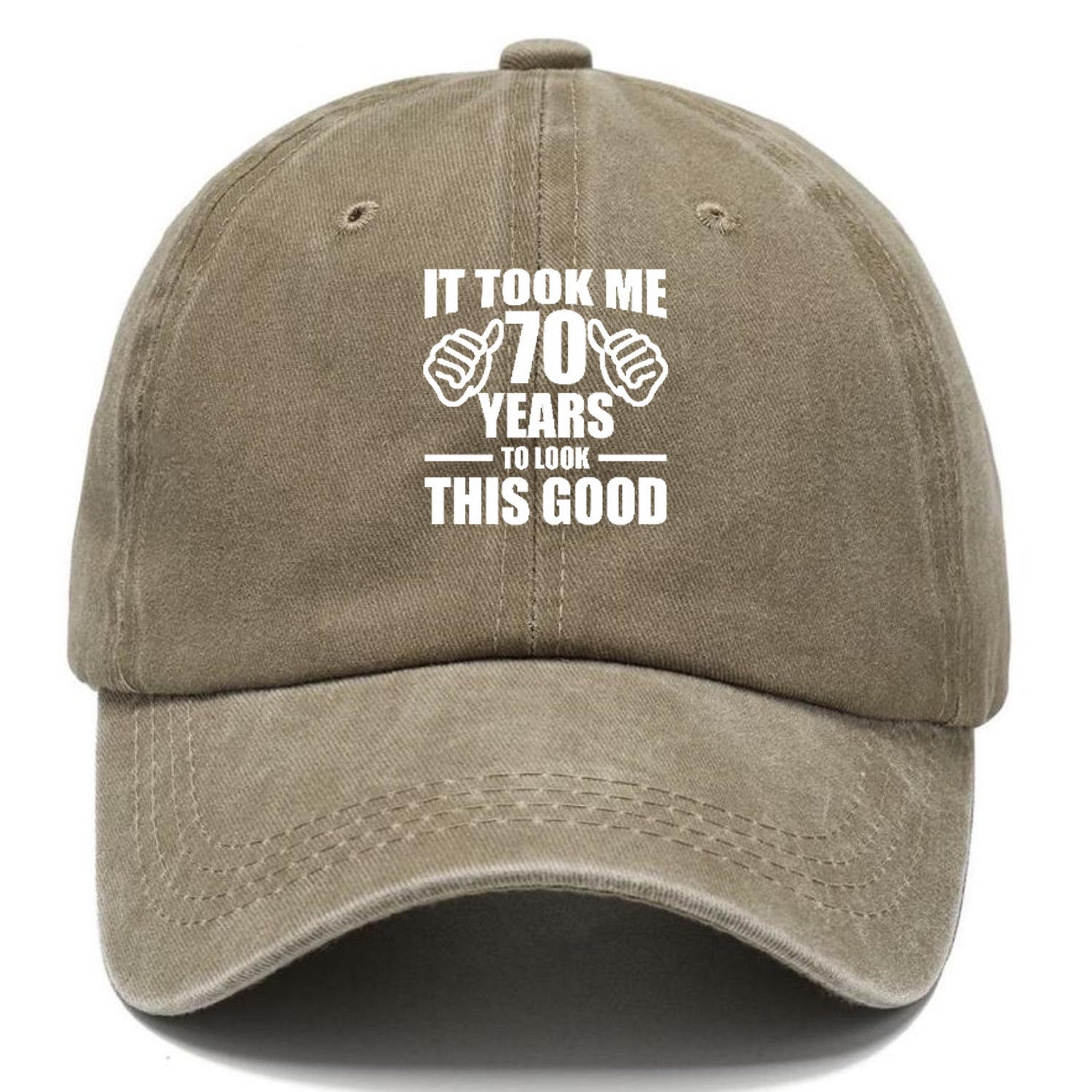 It Took Me 70 Years To Look This Good Classic Cap