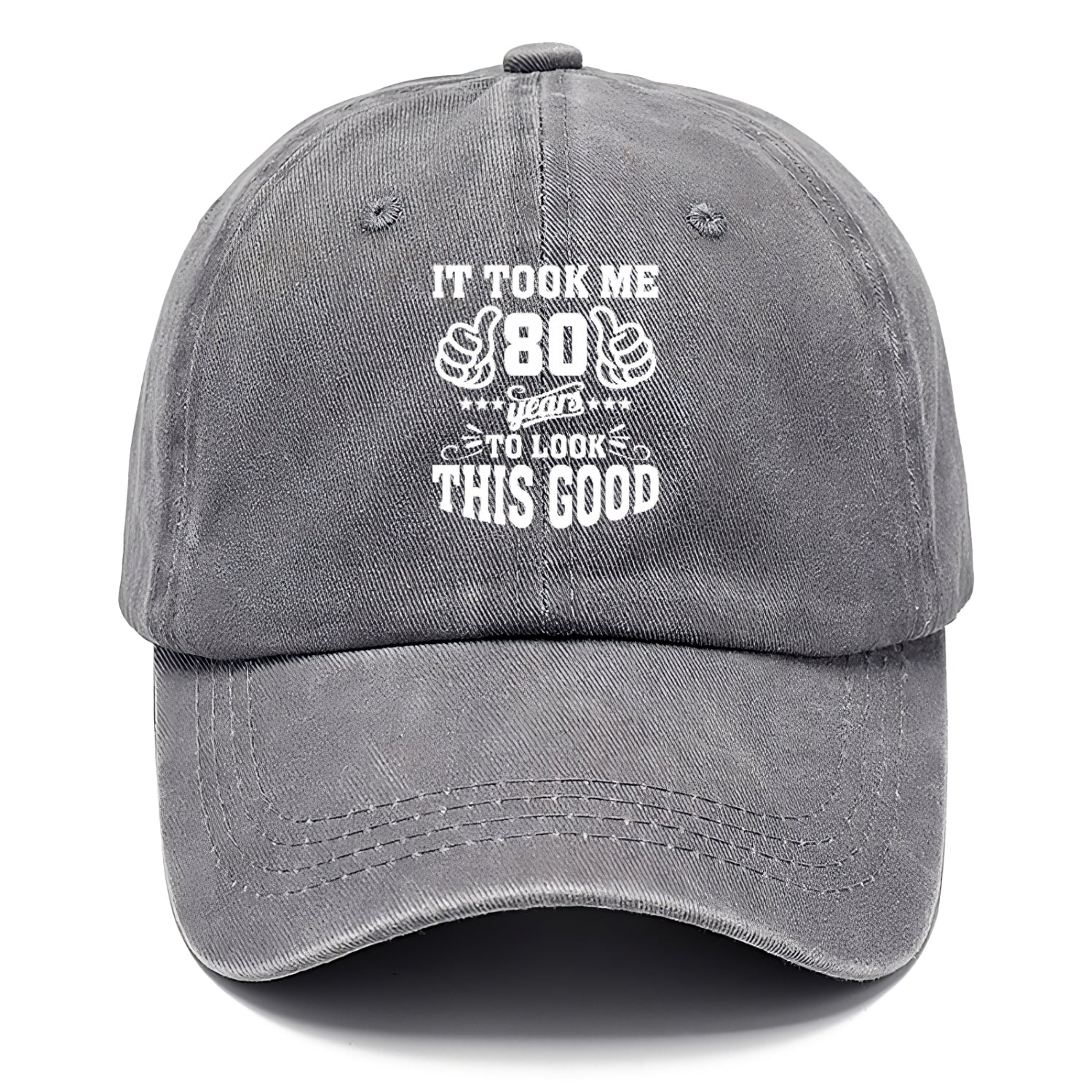 It Took Me 80 Years To Look This Good Classic Cap