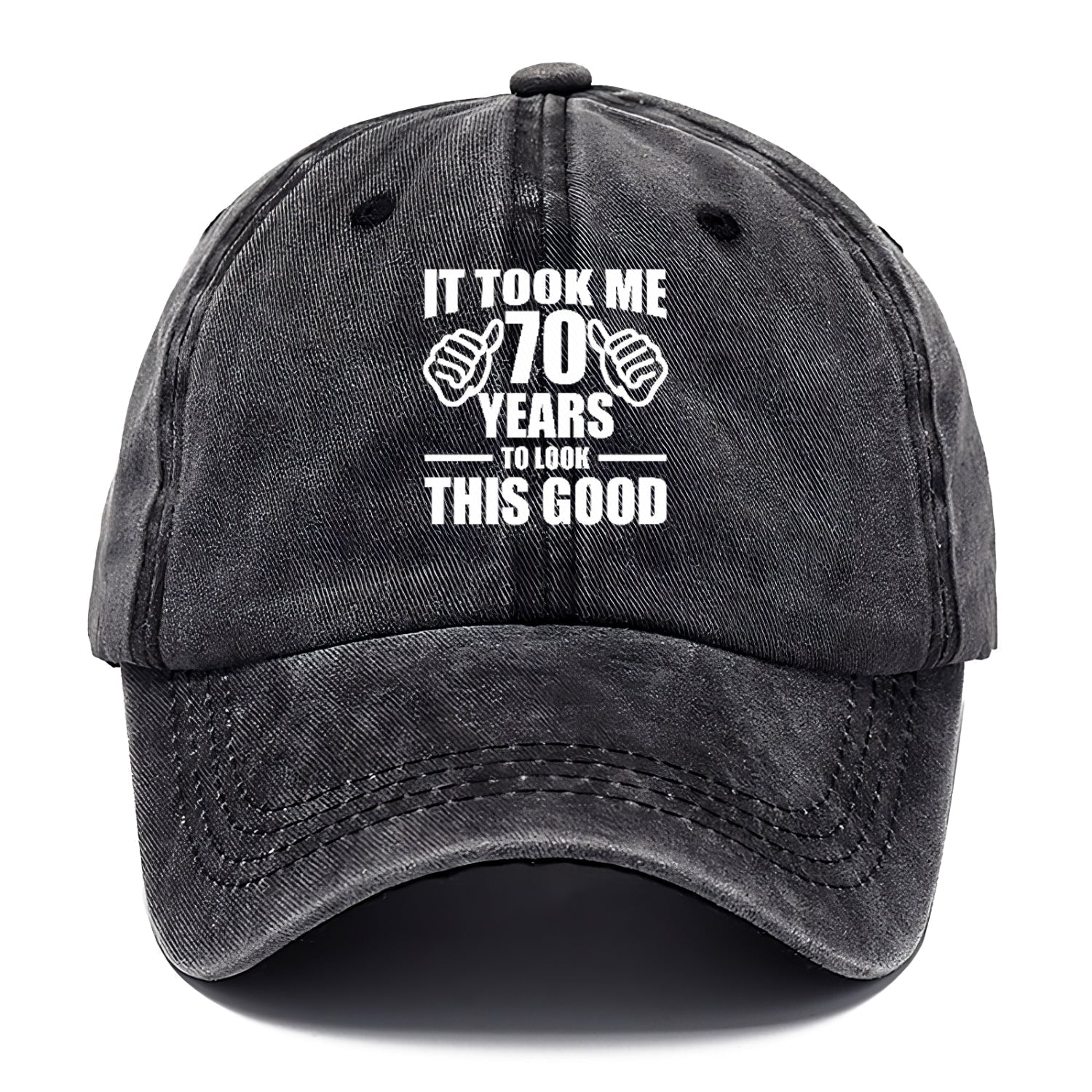 It Took Me 70 Years To Look This Good Classic Cap